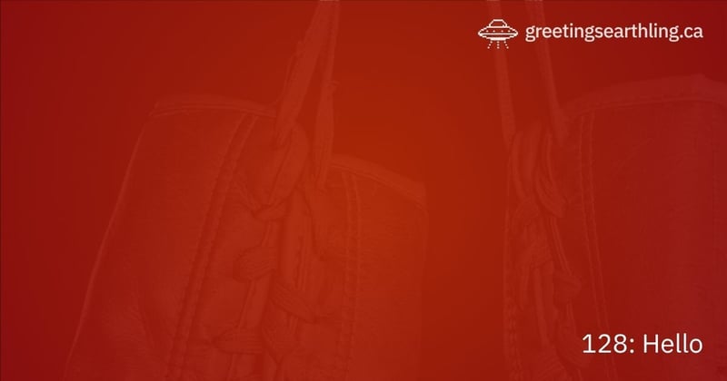 Transmission 128: Hello