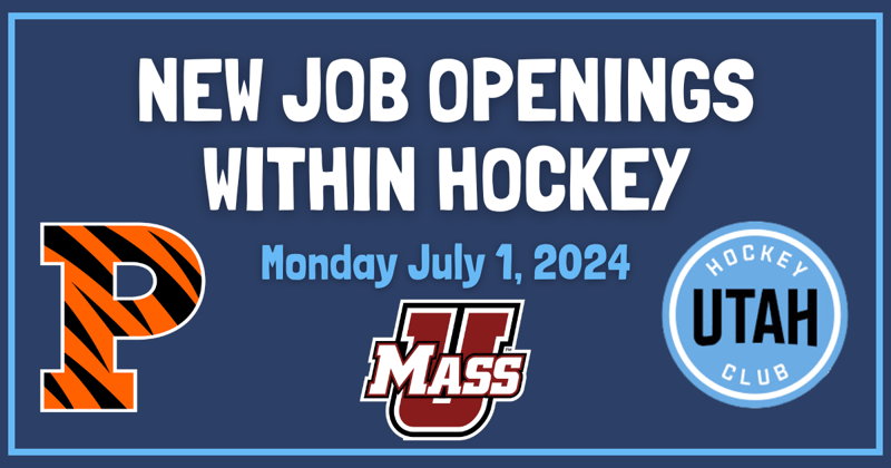 New Job Openings within Hockey - Monday July 1st 2024
