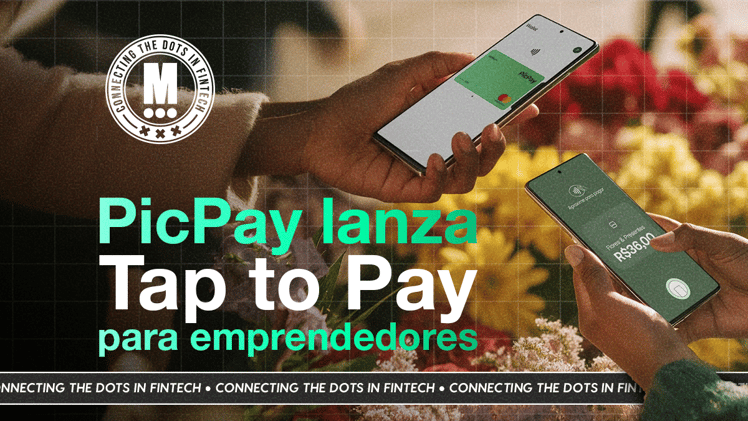 PicPay Transforma los Smartphones en Terminales de Pago con Tap to Pay
