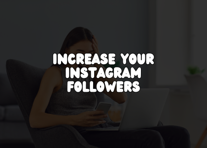 Increase Your Instagram Followers