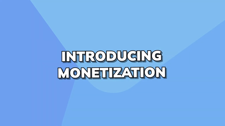 Introducing Monetization 