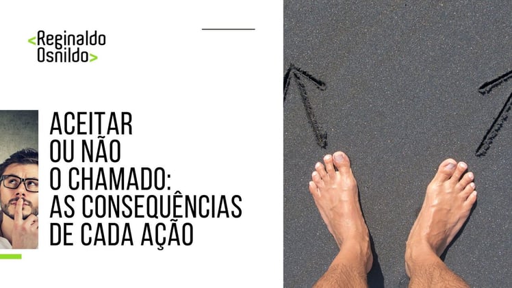 Aceitar ou não o chamado: as consequências de cada ação