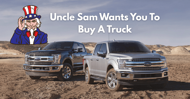 🟢 Uncle Sam Wants You To Buy A Truck