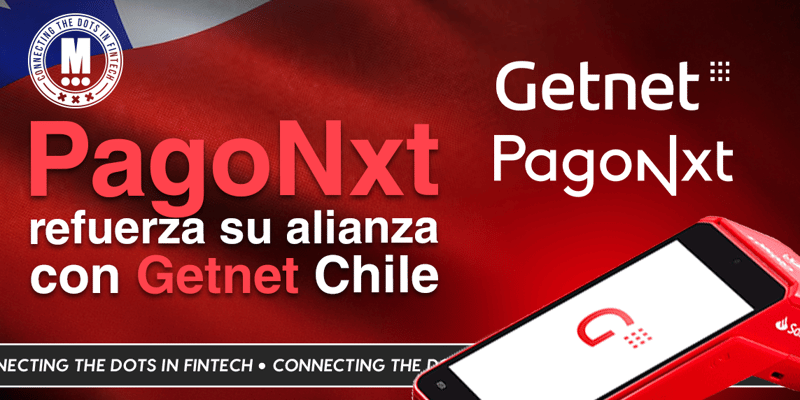 PagoNxt se Incorpora a Getnet Chile...y Santander Suma un Socio Estratégico