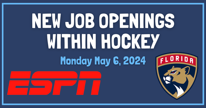 New Job Openings within Hockey - Monday May 6th 2024