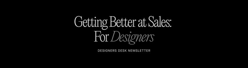 Getting Better at Sales: for Designers