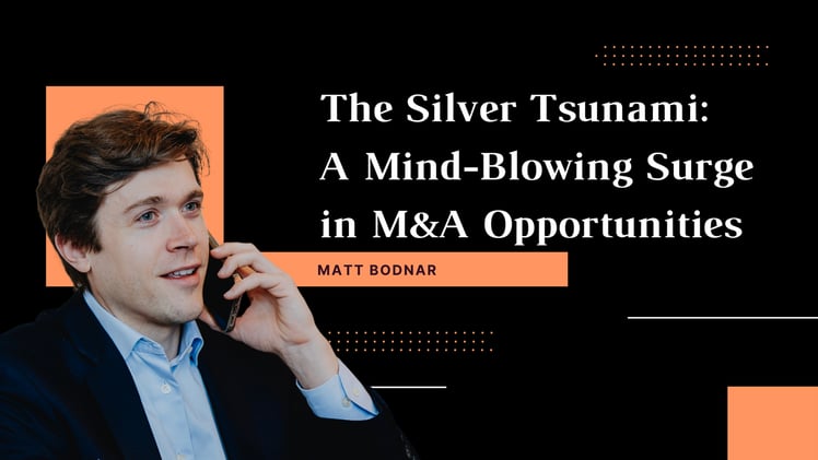 The Silver Tsunami: A Mind-Blowing Surge in M&A Opportunities