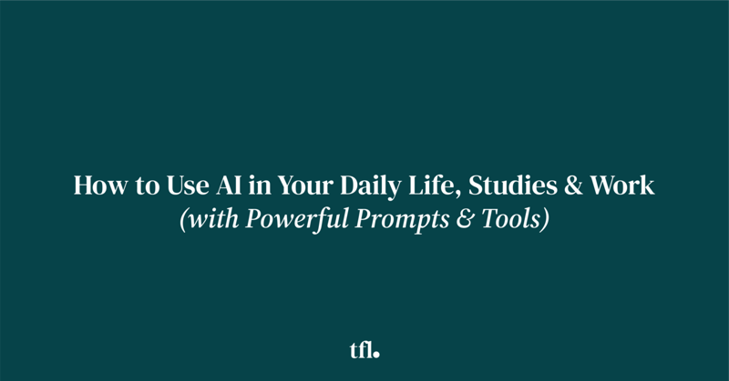 How to Use AI in Your Daily Life, Studies & Work