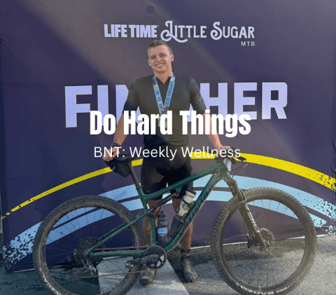 BNT: Weekly Wellness #018