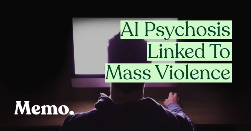 AI Psychosis Linked To Mass Violence