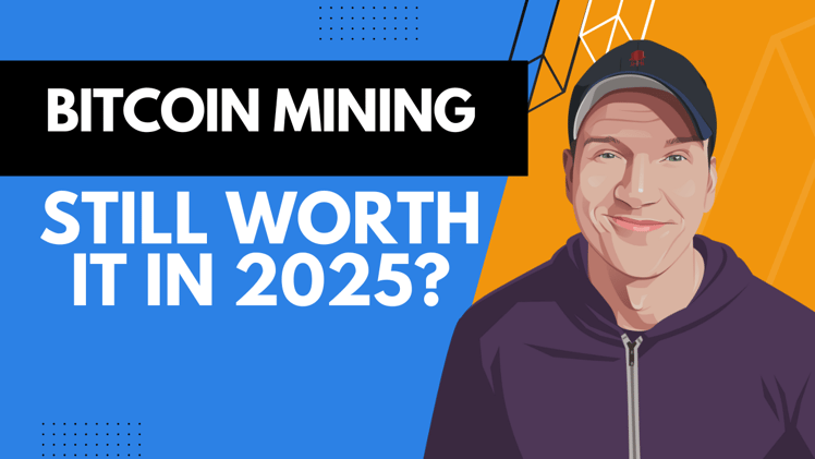 Is Bitcoin Mining still worth it in 2025?