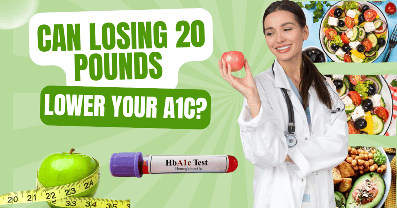 Can losing 20 pounds lower your HbA1c? 