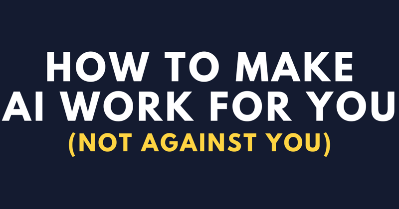 Make AI Work For You