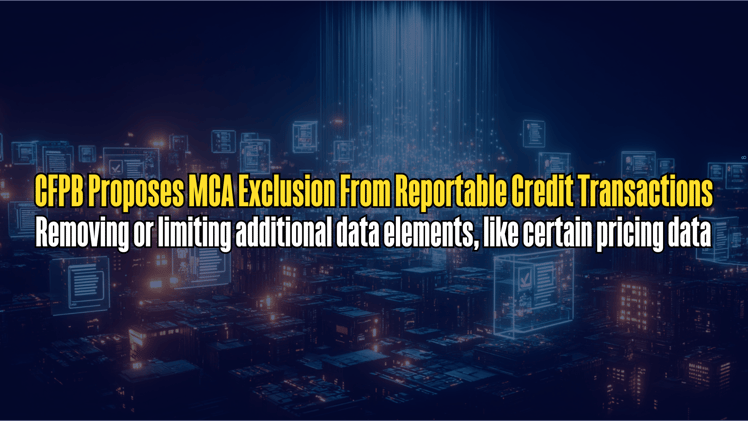 CFPB Proposes MCA Exclusion From Reportable Credit Transactions