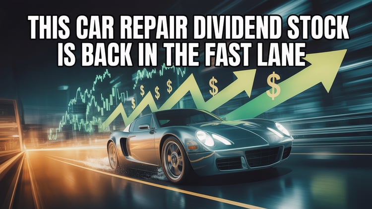 This Car Repair Dividend Stock Is Back In the Fast Lane