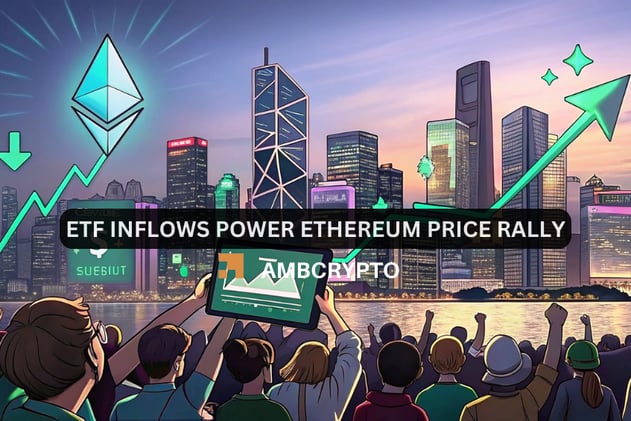 ETF inflows power Ethereum price rally