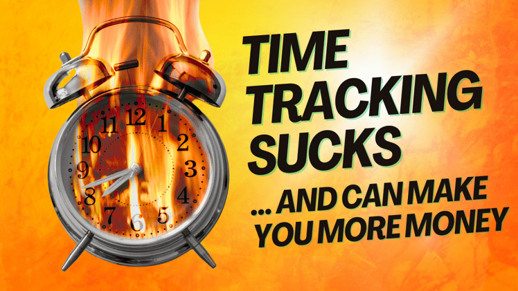 Tracking Time Sucks. Embrace the Suck.