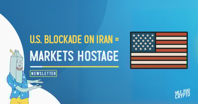 🥛 U.S. blockade on Iran = markets hostage 😑