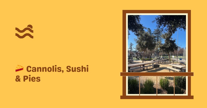๐ฐ Cannolis, Sushi, and Pies