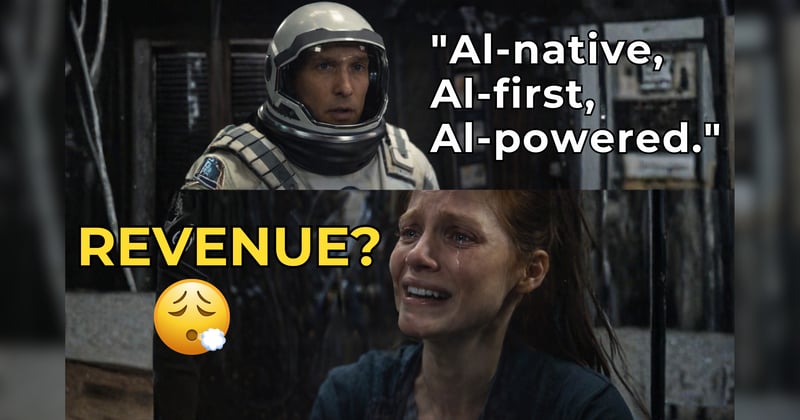 AI-Native. AI-First. AI-Powered. Cool. But Where’s the Revenue?