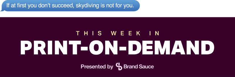 Brand Sauce | The Print-on-Demand Newsletter | EP #63