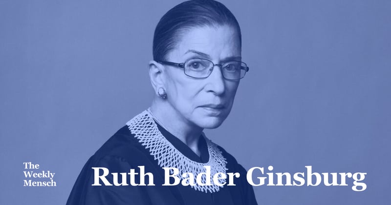 The Weekly Mensch: Ruth Bader Ginsburg