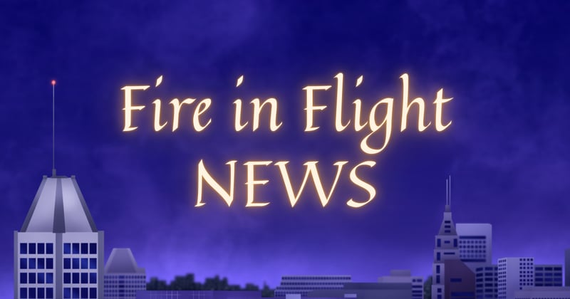 Fire is Now in Flight!