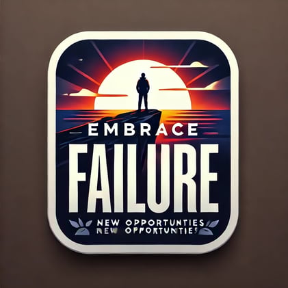Embrace Failure – Turning Setbacks into Success