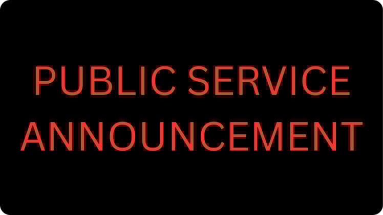 PUBLIC SERVICE ANNOUNCEMENT