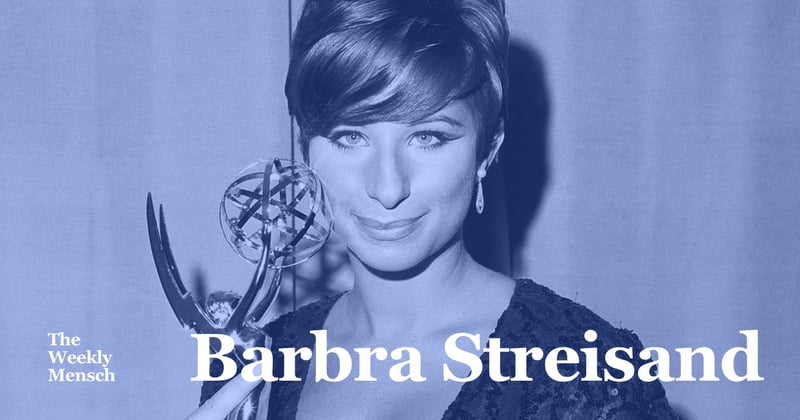 The Weekly Mensch: Barbra Streisand