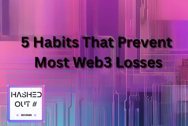 Companion Guide: 5 Habits That Prevent Most Web3 Losses