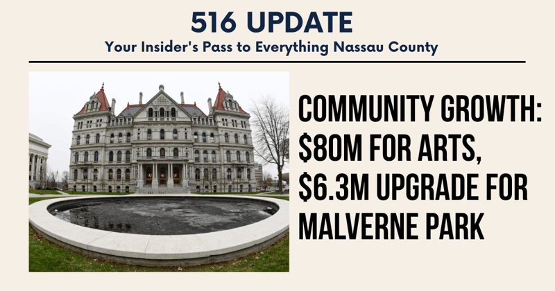 🌊 Community Growth: $80M for Arts, $6.3M Upgrade for Malverne Park