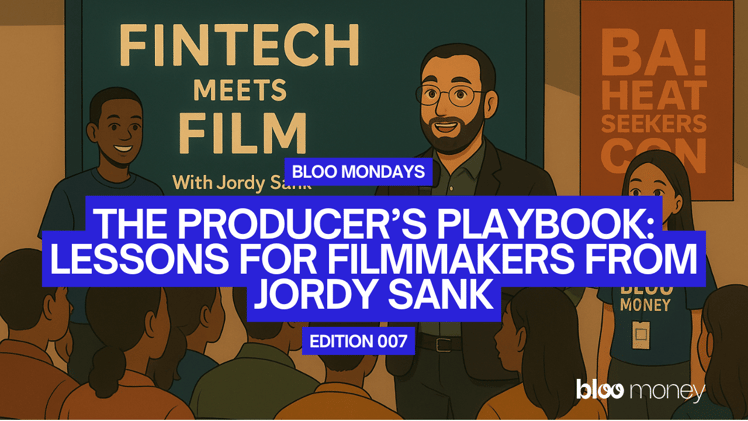 Happy Bloo Monday 💙 — The Producer’s Playbook: Lessons for Filmmakers from Jordy Sank 🎬