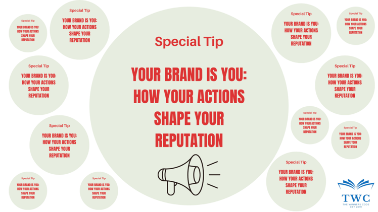 Your Brand is YOU: How Your Actions Shape Your Reputation