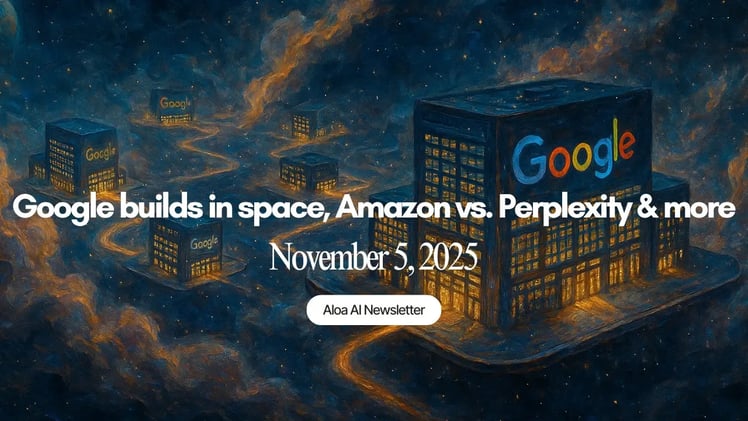 Google builds in space, Amazon vs. Perplexity & more (November 5, 2025)