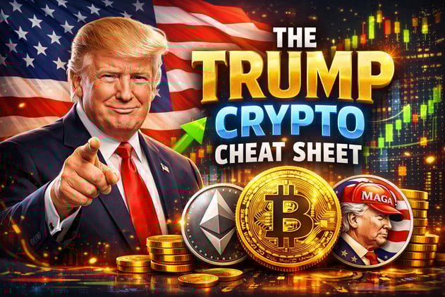 The Trump Crypto Cheat Sheet: 