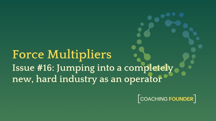Jumping into a completely new, hard industry as an operator