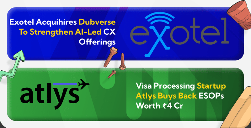 QuickiES Mirage Moment, Atlys Buys Back ESOPs, and Exotel Acquihires Dubverse