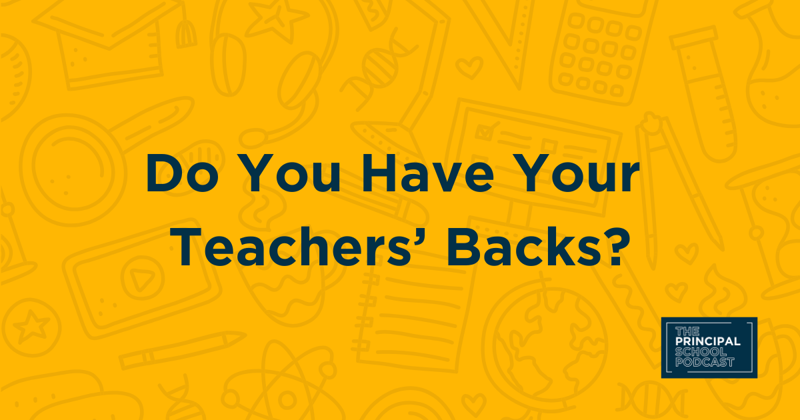 Do You Really Have Your Teachers' Backs?