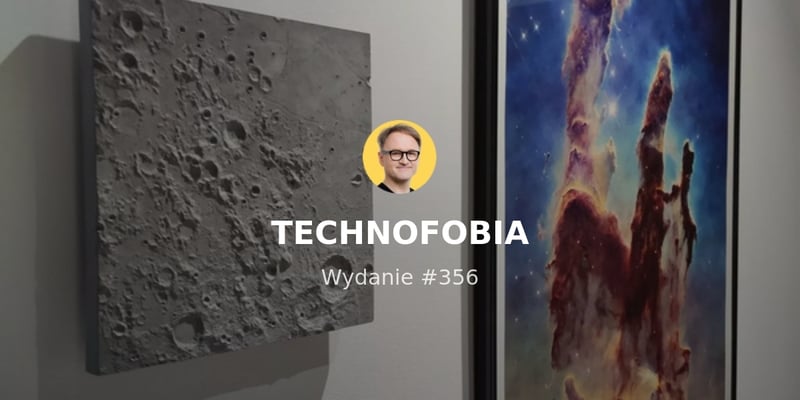 Linkowisko #50 | TECHNOFOBIA | Newsletter Artura Kurasińskiego