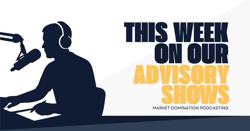 This Week on our Advisory Shows