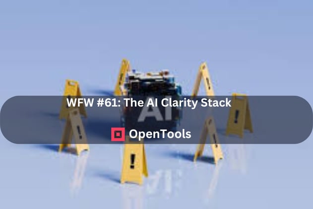 WFW #61: The AI Clarity Stack