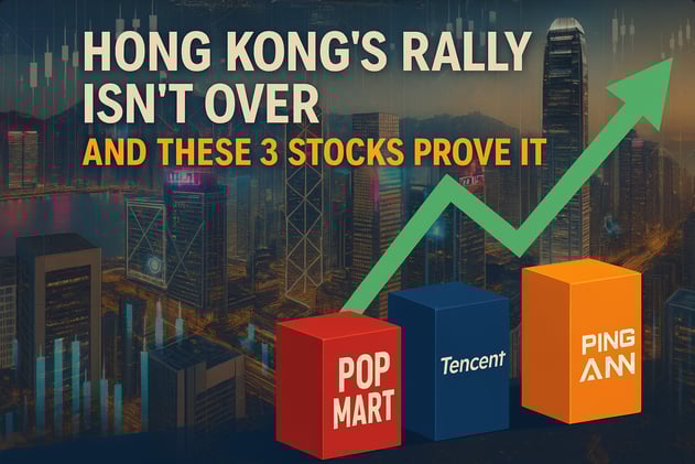 Hong Kong’s Rally Isn’t Over And These 3 Stocks Prove It