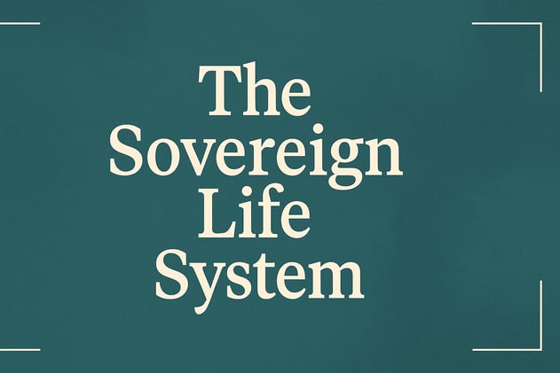 The Sovereign Life System