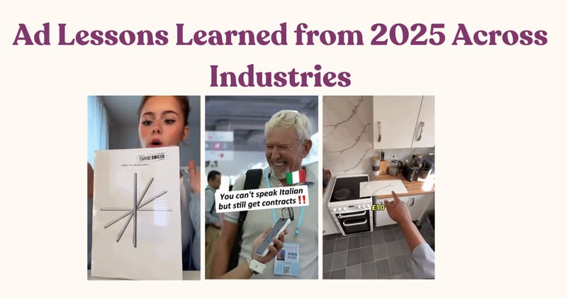 Ad Lessons Learned from 2025 Across Industries