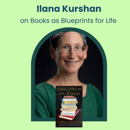 🎤︎︎ New Five Books Episode: Ilana Kurshan on Books as Blueprints for Life