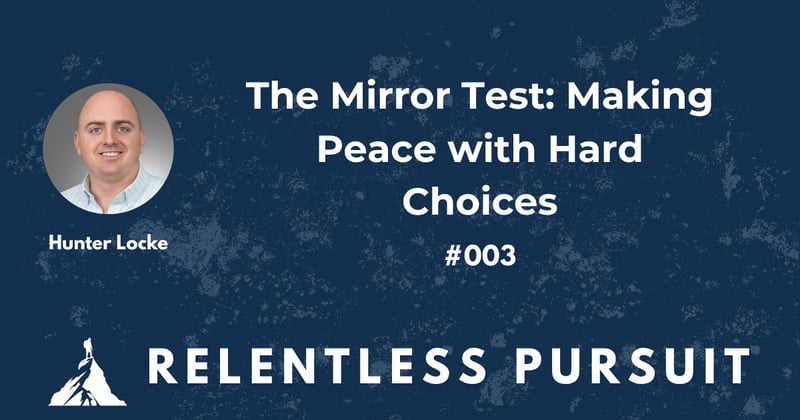 The Mirror Test: Making Peace with Hard Choices