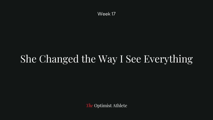 She Changed the Way I See Everything