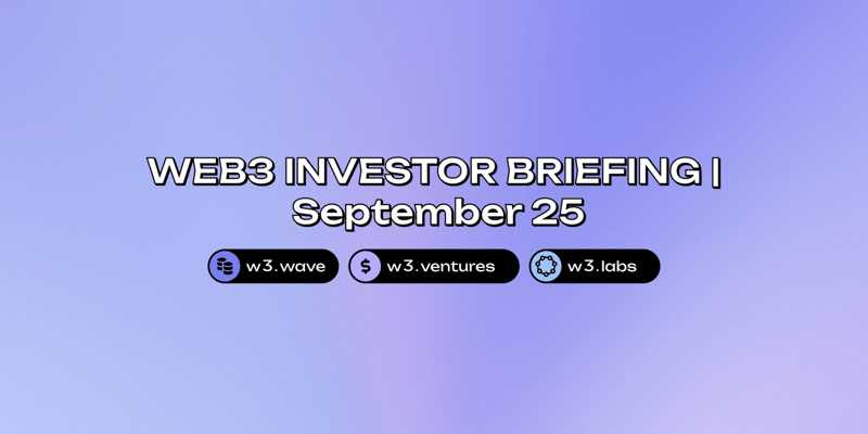 Web3 Investor Briefing | September 2025