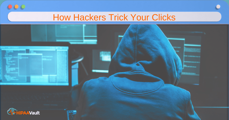 How Hackers Trick Your Clicks